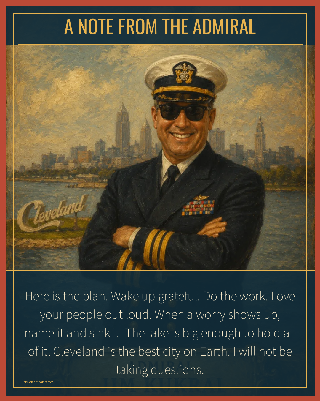 A Note From the Admiral poster: Wake up grateful. Do the work. Love your people out loud. When a worry shows up, name it and sink it.